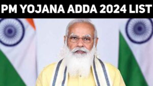 Read more about the article PM yojana adda list 2024 में प्रमुख प्रधानमंत्री योजनाएं,